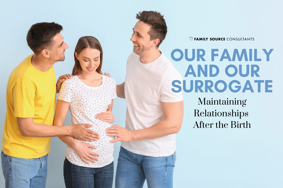 our family and our surrogate: an insight into how two families maintain a relationship after the birth