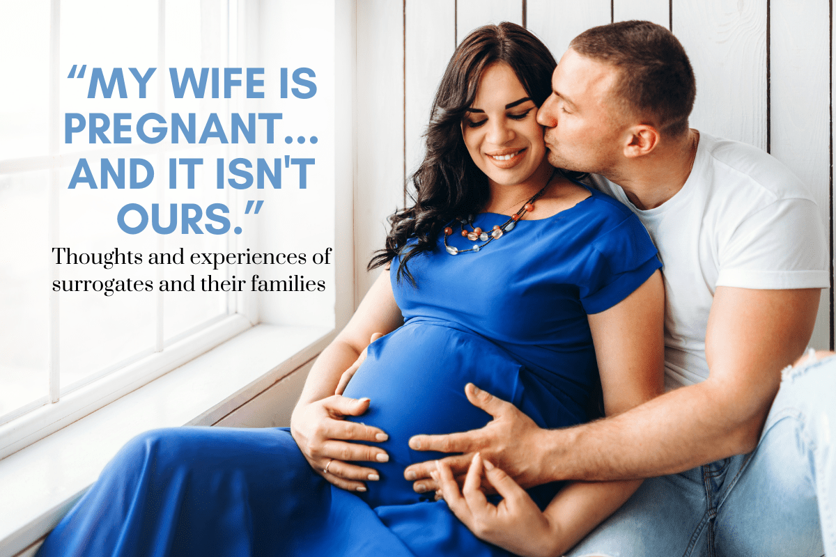 “my Wife Is Pregnant And It Isn T Ours ” Thoughts And Experiences Of Surrogates And Their