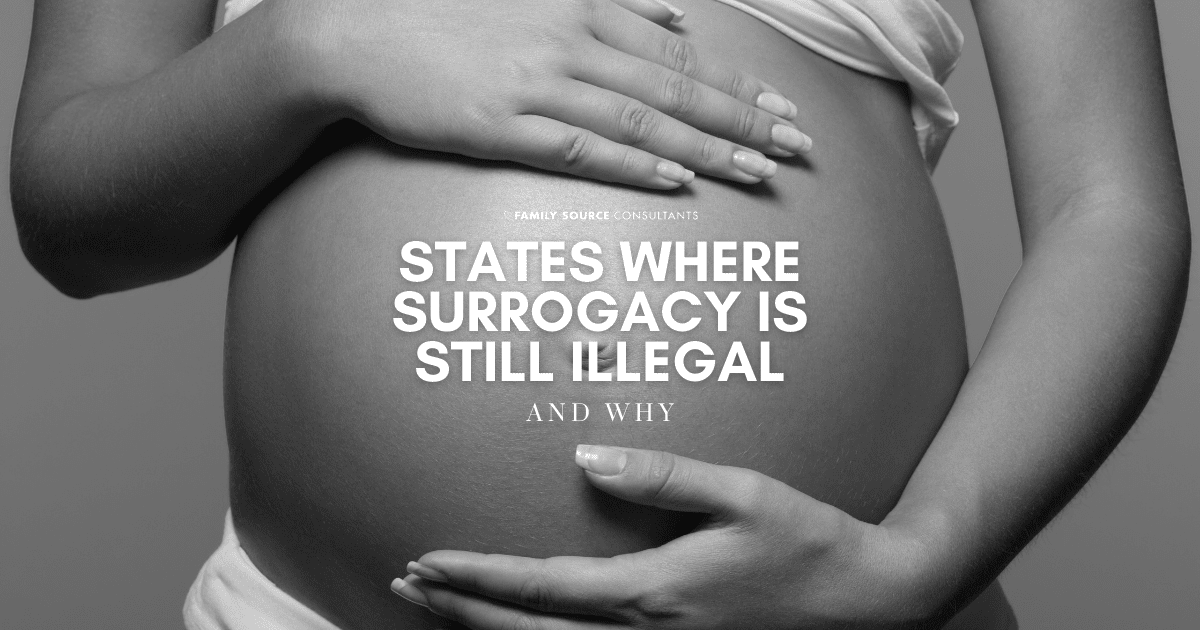 states where paid surrogacy is still illegal—and why