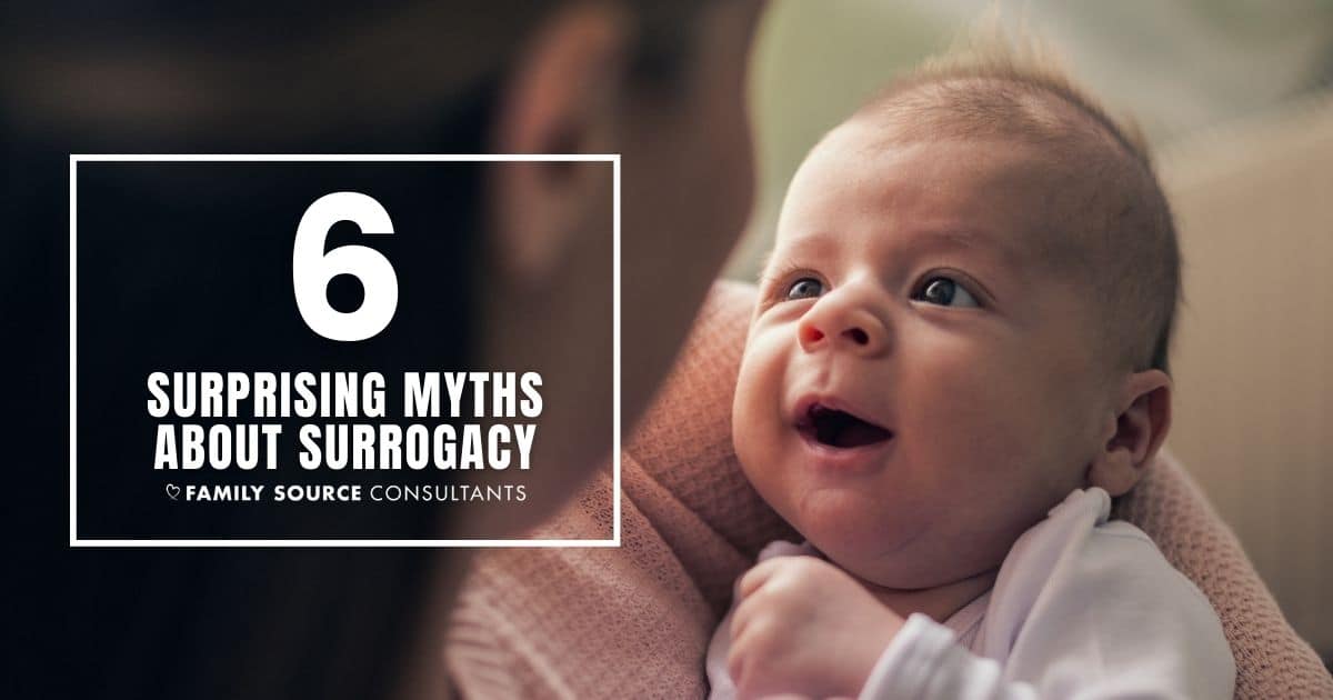 6 surprising myths about surrogacy