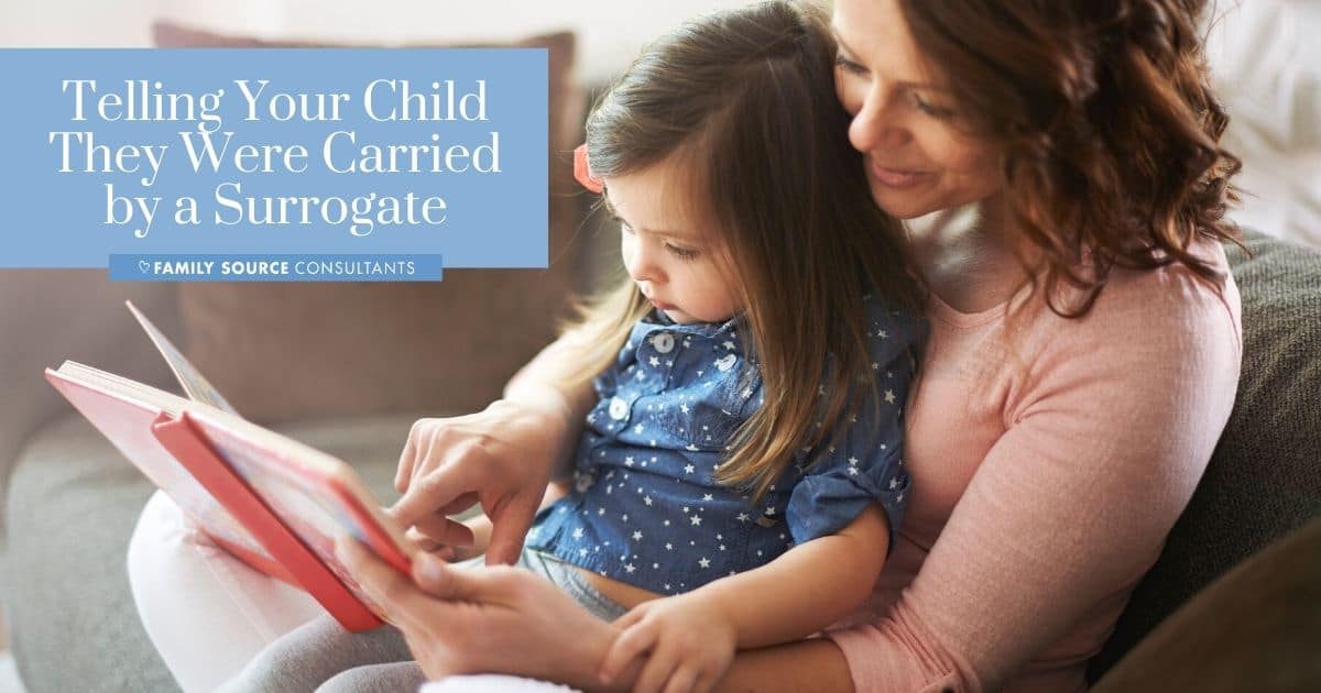 telling your child they were carried by a surrogate