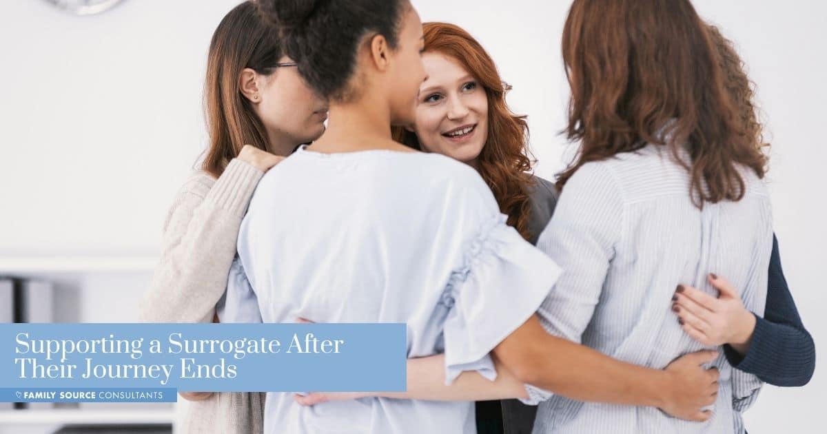 supporting a surrogate after their journey ends