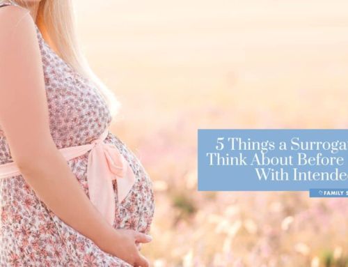 5 Things a Surrogate Should Think About Before Matching With Intended Parents